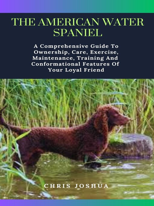 Title details for THE AMERICAN WATER SPANIEL by Chris Joshua - Wait list